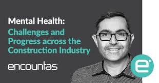 encountas #insiderview #mentalhealth #construction