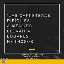 Here you will find a collection of a sayings, one for each day of the month. Difficult Roads Often Lead To Beautiful Destinations Spanish English Quote Travel Quotes Instagram Quotes Home Quotes And Sayings