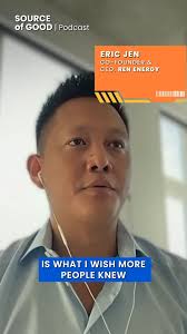 Factories. Footprints. The future of clean energy. That's the challenge Ren  Energy is tackling—at scale. In the latest episode of Source of Good, Ren  Energy co-founder and CEO Eric Jen shares how