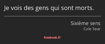J'ai même rencontré des médecins qui ont vu des choses incroyables avec des gens qui étaient sur le point de mourir. Citation Je Vois Des Gens Qui Sont Morts Kaakook