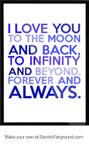 Maybe you would like to learn more about one of these? I Love You To Infinity And Beyond Quotes Quotesgram