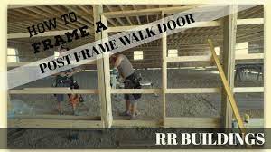 Field installation instructions for vinyl sliding glass doors be sure to place shims between rough frame and the back of the door jamb where the strike plate is to be screwed into. Tutorial On How To Frame A Walk Door In A Post Frame Youtube