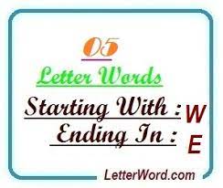Matching letters worksheets for preschool / kindergarten. Five Letter Words Starting With W And Ending In E Letterword Com