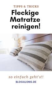Gewusst Wie So Beseitigst Du Flecken Auf Deiner Matratze Matratze Reinigen Reinigungstipps