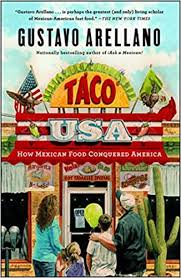 Fish taco shirt ship shape tv. Taco Usa How Mexican Food Conquered America Arellano Gustavo 9781439148624 Amazon Com Books