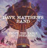 Dave Matthews Band Under The Table And Dreaming Album Lyrics