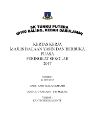 Salam, insyaallah, satu majlis berbuka puasa telah direncanakan bagi mengambil barakah dibulan ramadhan yg bakal tiba. Kertas Kerja Majlis Berbuka Puasa 2017