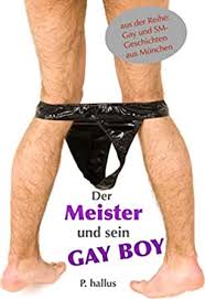 Sie finden auf wohnungsboerse.net aktuelle. Der Meister Und Sein Gay Boy Gay Und Sm Geschichten Aus Munchen Ebook Hallus P Amazon De Kindle Shop