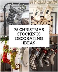 They are usually hung on the mantelpiece. 75 Christmas Stockings Decorating Ideas Shelterness