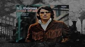 (billy joe) thomas (born august 7, 1942 in hugo, oklahoma) grew up around houston, texas, and is a country and pop. B J Thomas Most Of All Youtube