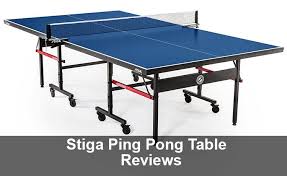 Best Stiga Ping Pong Table Reviews And Ultimate Buying Guide With Images Outdoor Table Tennis Table Ping Pong Table Table Tennis