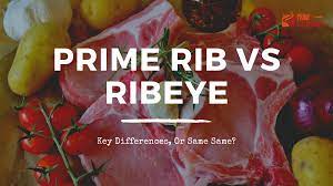Prime Rib Vs Ribeye Steak Key Differences Or Same Thing