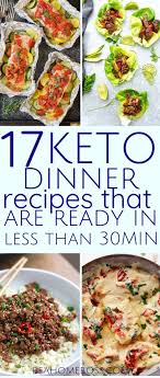 50 Keto Dinner Ideas Made In 30 Minutes Or Less Updated For 2019 Home Boss Quick Keto Meals Ketosis Diet Recipes Keto Meal Plan
