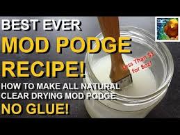 Make Your Own All Natural Mod Podge No Glue Dries Clear Youtube Mod Podge Homemade Mod Podge Recipe Diy Mod Podge Recipe