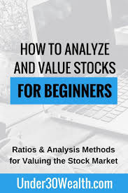 Stock Investing Tips For Beginners To Analyze A Stock Using Valuation Methods And Dividends Personal Finance Stock Market Dividend Investing Investment Tips