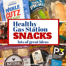 What Should You Eat From A Gas Station Gas Station Food Healthy Foods To Buy Healthy Snacks Store