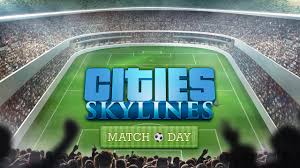 لا يوجد مباريات هذا اليوم. Cities Skylines Match Day Ù…Ø¬Ø§Ù† Ø§ Epic Games Store