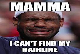 20 lebron hairline jokes ranked in order of popularity and relevancy. Mama I Can T Find My Hairline Lebron James Sports Meme Lebron James Meme Funny Basketball Memes Nba Funny