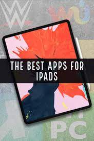 The Best Ipad Apps For 2021 Ipad Hacks Ipad Pro Apps Best Ipad