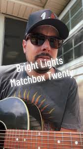 @Matchbox Twenty BRIGHT LIGHTS #matchboxtwenty #brightlights #bryanfrazier  #acousticcover