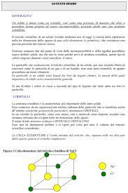 I solidi possiedono un volume, una forma e dimensioni proprie e le forze attrattive delle particelle che li caratterizzano sono maggiori rispetto. Lo Stato Solido Docu Plus