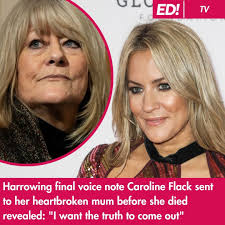 Her mum wanted to tell Caroline's...