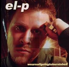 El-P Albums: songs, discography, biography, and listening guide