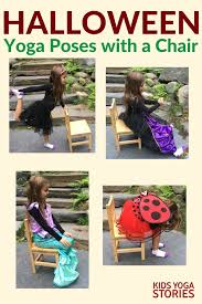 Halloween Yoga Class Ideas 5 Yoga Poses For Kids To Use With Chairs Kids Yoga Stories Yoga Resources For Kids Yoga For Kids Kids Yoga Poses Teach Yoga Online