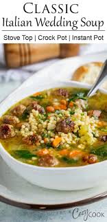 Slowly heat soups made with dairy products. This Italian Wedding Soup Can Be Made On The Stove Top Crock Pot Or The Instant Pot Make Italian Wedding Soup Recipe Healthy Soup Recipes Easy Soup Recipes