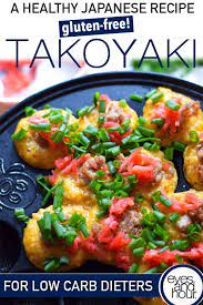 Takoyaki Recipe That S Healthy Gluten Free Low Carb Keto Eyes And Hour Recipe Easy Japanese Recipes Recipes Healthy Japanese Recipes