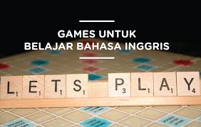 Trik cara cepat belajar bahasa inggris; 9 Games Untuk Belajar Bahasa Inggris