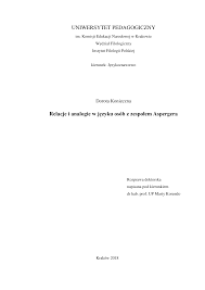 Zespół aspergera należy do uogólnionych zaburzeń rozwojowych (do tej grupy zalicza się także autyzm, za. Http Rep Up Krakow Pl Xmlui Bitstream Handle 11716 5290 Dorota 20konieczna Praca Doktorska Pdf Sequence 1 Isallowed Y