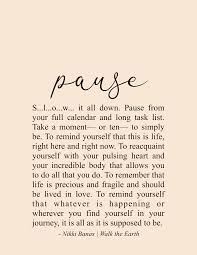 Slow Down Quotes Mindfulness Meditation Yoga Be Present Nikki Banas Walk The Earth Poetry Down Quotes Slow Down Quotes Soul Love Quotes