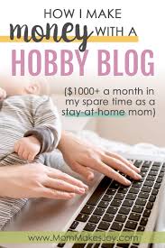Whatever talent you have nowadays, you can be sure there is a way to make money with it. How I Make Money With A Hobby Blog As A Stay At Home Mom