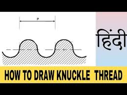 How To Draw Knuckle Thread In Hindi And Full Specification