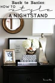 How To Style A Nightstand Back To Basics Week 1 This Is Our Bliss Nightstand Styling Nightstand Decor Master Bedrooms Decor