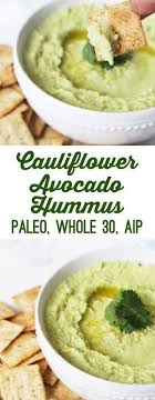 Paleo Avocado Cauliflower Hummus Whole 30 Aip Unbound Wellness Recipe Food Processor Recipes Paleo Snacks Avocado Recipes