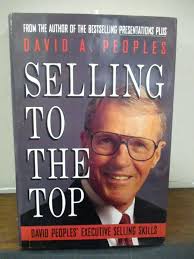 "Selling to the Top" Executive Selling Skills by David A Peoples HB 1st Ed,  233p