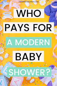 Who Pays For A Baby Shower These Days Webbabyshower Baby Shower Virtual Baby Shower Modern Baby Shower