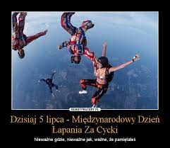 A sta lipcă pe capul cuiva = a stărui mult pe. Dzisiaj 5 Lipca Miedzynarodowy Dzien Lapania Za Cycki Demotywatory Pl