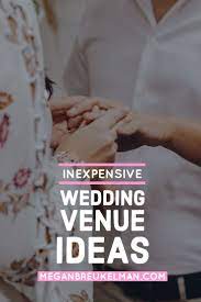 Cheap Wedding Venue Ideas Inexpensive Wedding Venue Ideas Low Cost Wedding Venues Alternative Wedding Venue Inexpensive Wedding Venues Cheap Wedding Venues