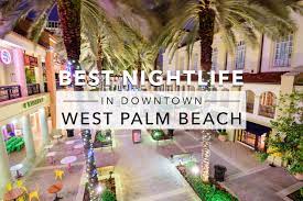 Check spelling or type a new query. 13 Best Nightlife Locations In Downtown Wpb Nightclubs Bars Lounges
