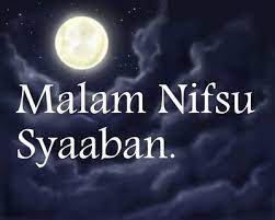 Mau Tahu Keutamaan Malam Nishfu Sya Ban Silakan Baca Ulasan Artikel Artikel Berikut 1 Ritual Malam Nisfu Syaban Kutipan Motivasi Kutipan Agama Malam
