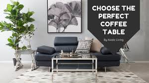 Some will include a coffee table and two end tables, others will be just one of each, and some will include a console table. 5 Tips For Choosing The Perfect Coffee Table For Your Living Room My Decorative