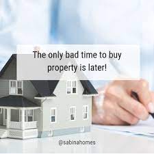 The Best Time To Buy Property Is Now I M Always Here To Help You With All Your Real Estate Needs Let S Talk Sabina Sab Buying Property Real Estate Property