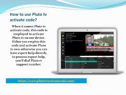 Yes, you heard it right. Pluto Tv Activate Code How To Find Out Tv Things To Come