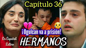 HERMANOS RESUMEN CAPÍTULOS 35-36 ¡¡SEGUNDA TEMPORADA!! - YouTube