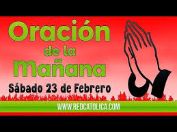 Oracion De La Manana Sabado 02 Febrero Salmo 118 Red Catolica El poder de la oración es increíble, y la oración es uno de los mejores regalos que podemos recibir. tucristo com