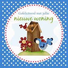 30 Ideeen Over Felicitatie Nieuwe Woning Nieuwe Woningen Verhuis Kaart Gefeliciteerd