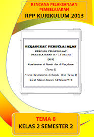 Penyusunan rpp 1 lembar secara efisien dan efektif dilakukan agar guru memiliki banyak waktu untuk mempersiapkan dan mengevaluasi proses pembelajaran. Rpp 1 Halaman Kelas 2 Tema 8 Se No 14 Tahun 2019 Dicariguru Com